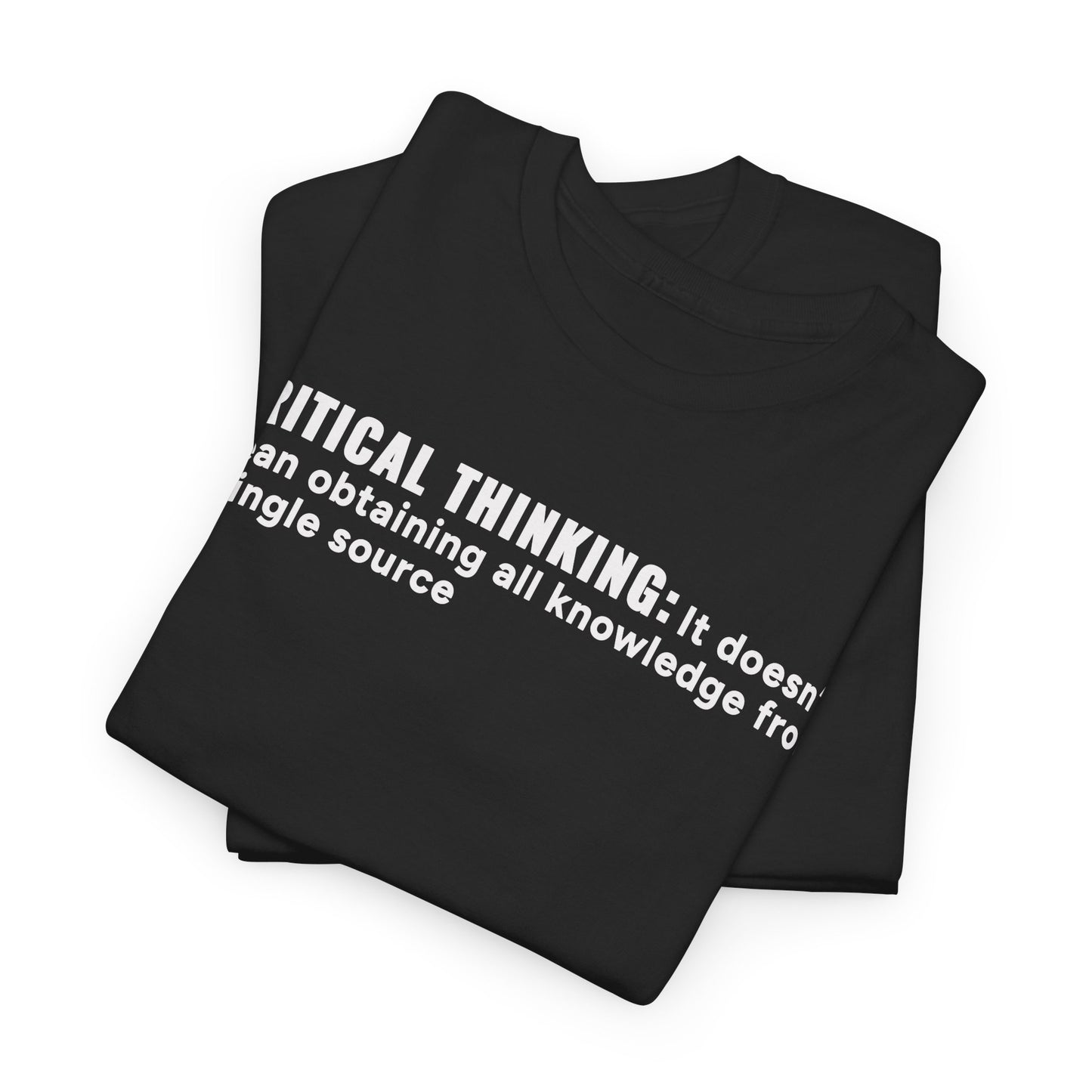 T-Shirt Critical Thinking Unisex Heavy Cotton Tee