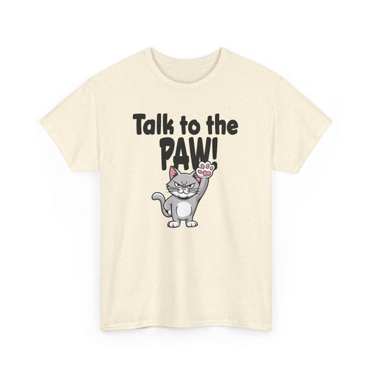 Defiant Cat Attitude-Talk to The Paw Humor Shirt