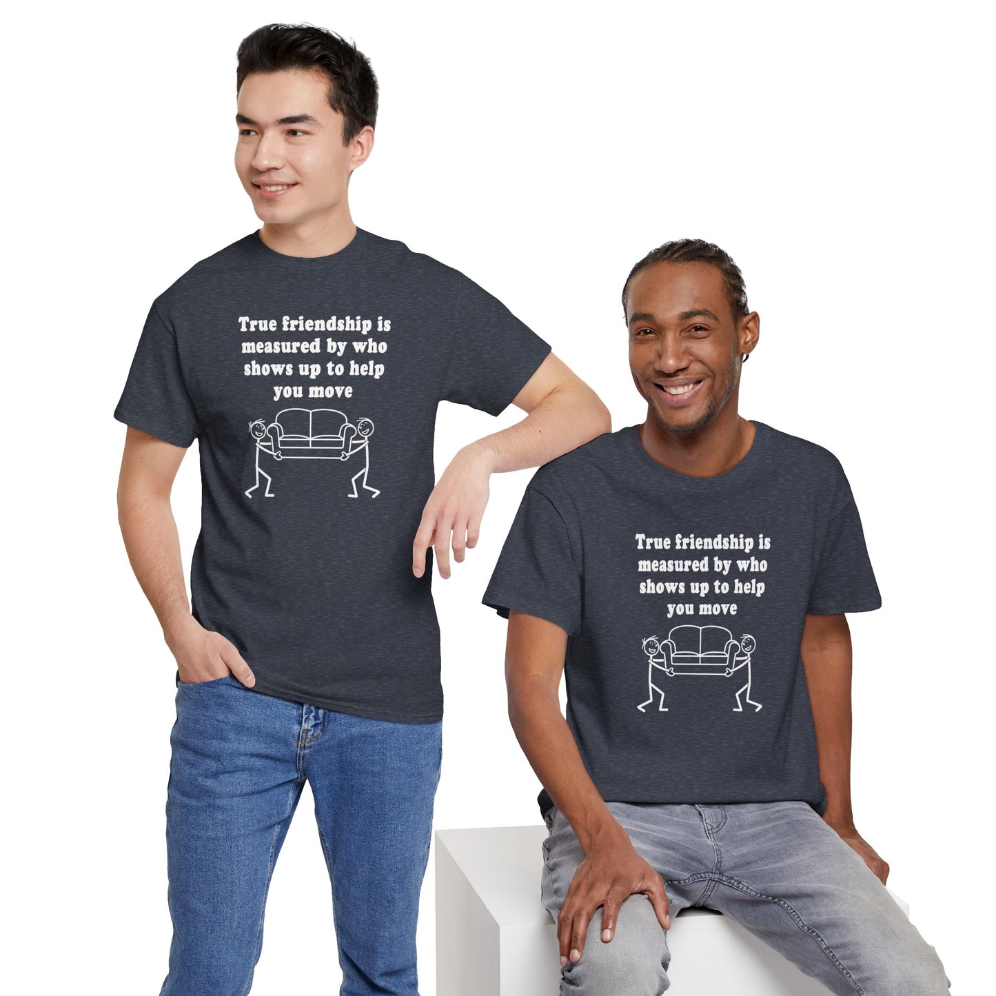 Funny T-Shirt True Friendship Moving Help Humor Unisex Tee