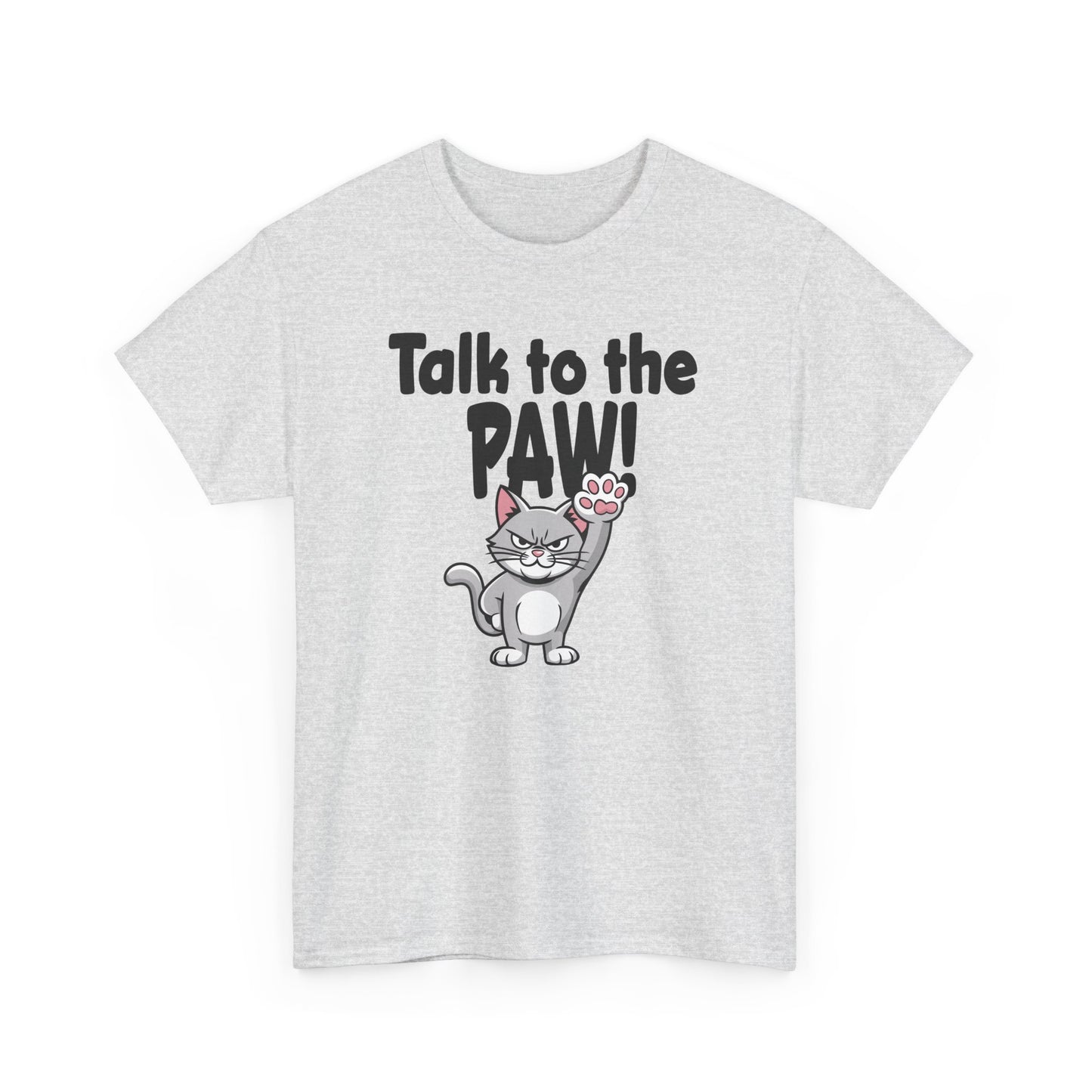 Defiant Cat Attitude-Talk to The Paw Humor Shirt