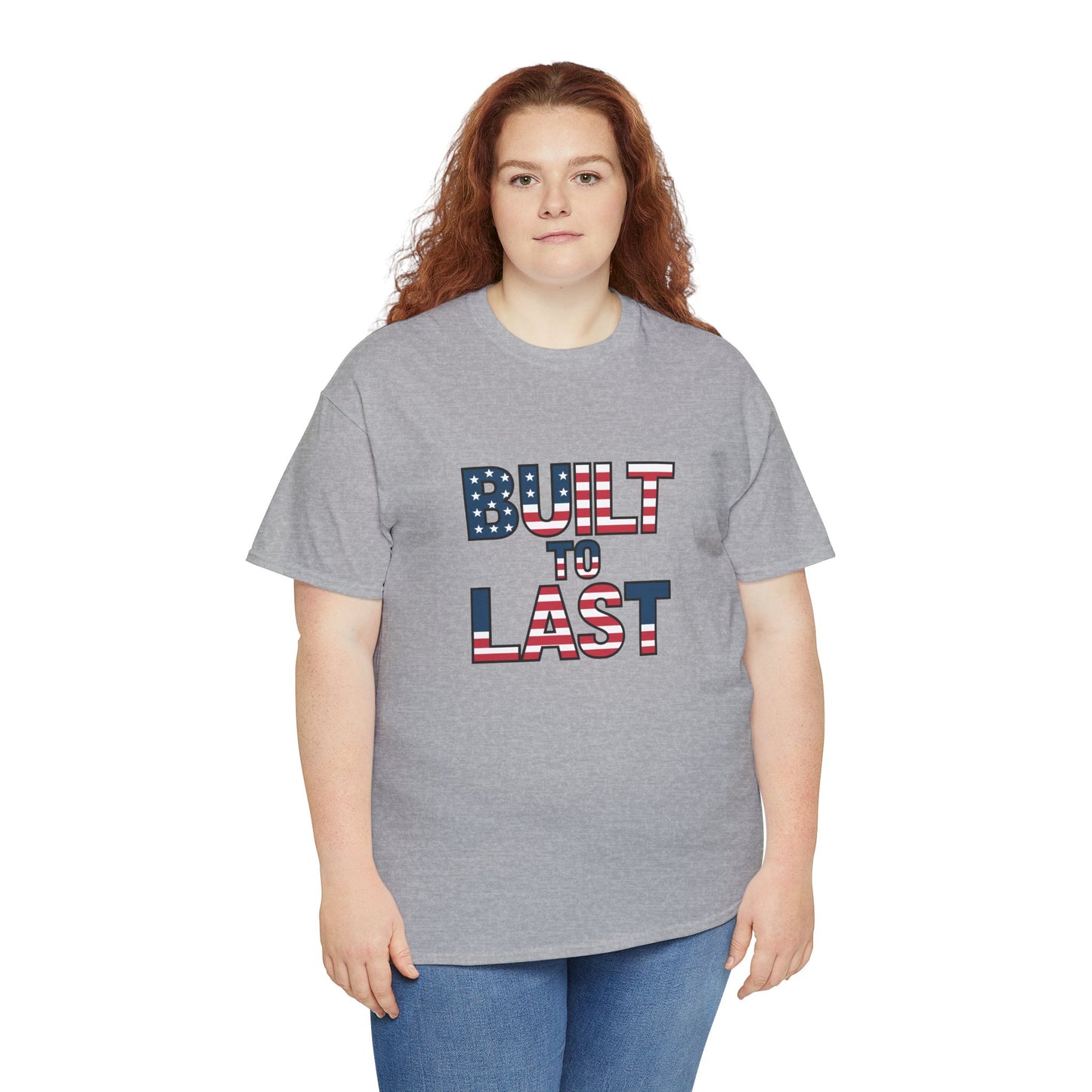 Patriotic T-Shirt: Built to Last