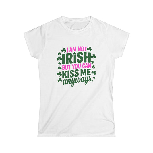 Women's Tee - Not Irish But Kiss Me Anyway St Patrick's Day Shirt