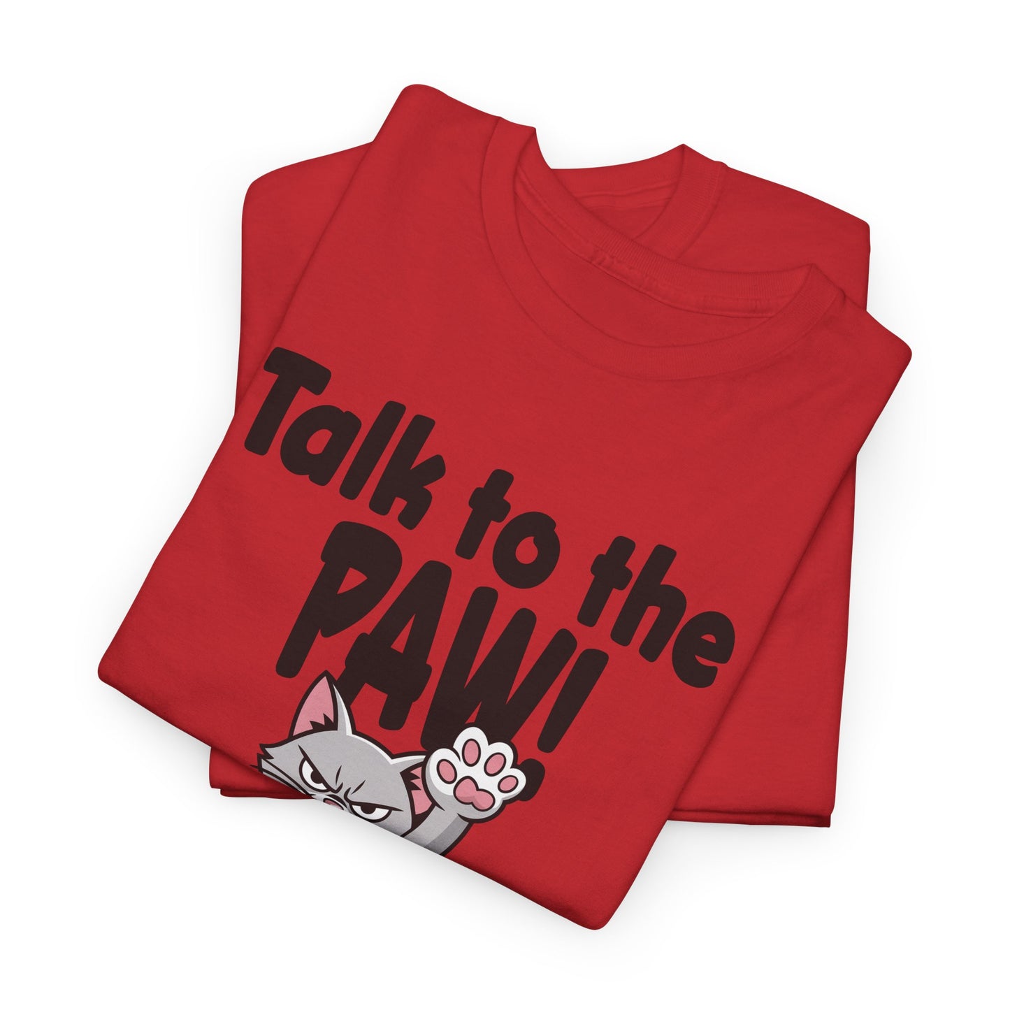 Defiant Cat Attitude-Talk to The Paw Humor Shirt