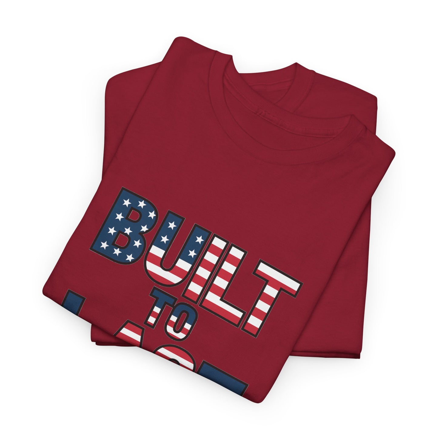 Patriotic T-Shirt: Built to Last